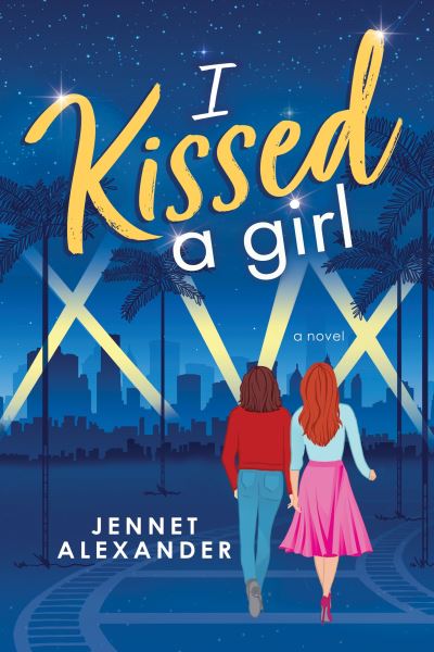Cover for Jennet Alexander · I Kissed a Girl (Taschenbuch) (2021)