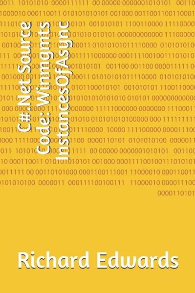 C#.Net Source Code - Richard Edwards - Books - Independently Published - 9781730805707 - November 3, 2018