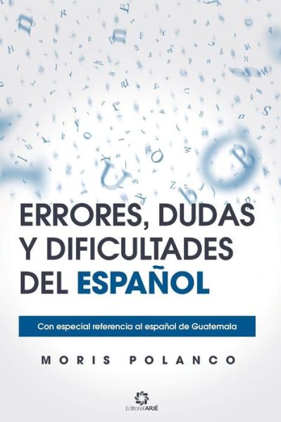 Cover for Moris Polanco · Errores, Dudas Y Dificultades del Espa ol (Paperback Book) (2018)