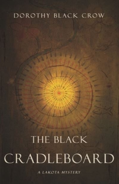 Cover for Dorothy Black Crow · The Black Cradleboard (Paperback Book) (2019)