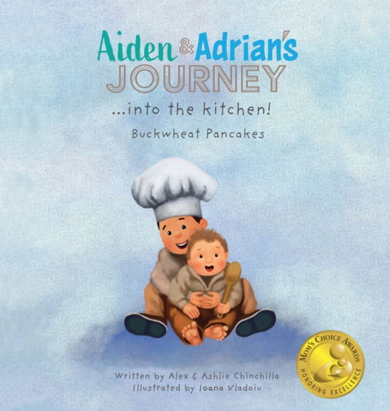 Cover for Chinchilla, Alex &amp; Ashlie · Aiden &amp; Adrian's Journey into the Kitchen!: Buckwheat Pancakes (Hardcover Book) (2021)