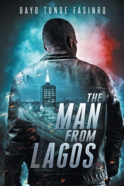 Cover for Bayo T Fasinro · The Man From Lagos (Paperback Book) (2021)