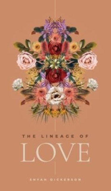 Cover for Shyah S Dickerson · The Lineage of Love (Gebundenes Buch) (2022)