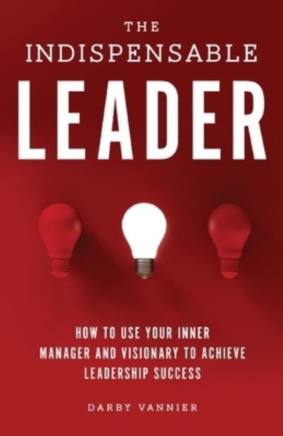 Cover for Darby Vannier · The Indispensable Leader (Paperback Book) (2022)