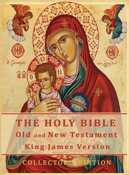 Cover for Bible King James Version · The Holy Bible: Old and New Testament Authorized King James Version: Collector's Edition (Hardcover Book) (2019)