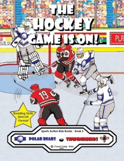 Cover for Coach Craig - B Ed · The Hockey Game Is On! (Pocketbok) [B edition] (2021)