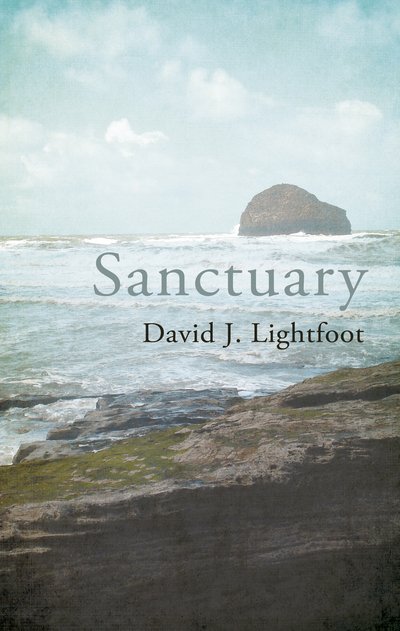Sanctuary - David J. Lightfoot - Bøker - Troubador Publishing - 9781784620707 - 28. november 2014