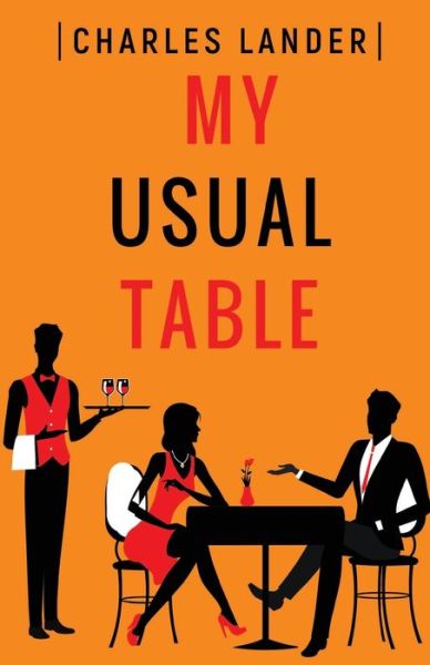 My Usual Table - Charles Lander - Books - Pegasus Elliot Mackenzie Publishers - 9781784659707 - January 28, 2021