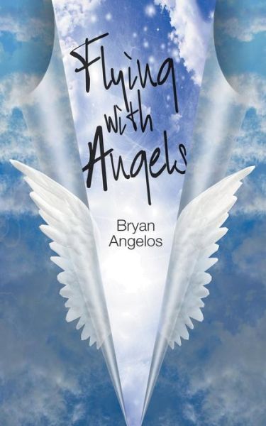 Cover for Bryan Angelos · Flying With Angels (Paperback Book) (2015)