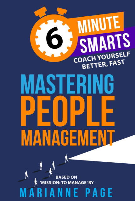 Page, Marianne (Marianne Page Ltd) · Mastering People Management - 6-Minute Smarts (Paperback Book) (2024)