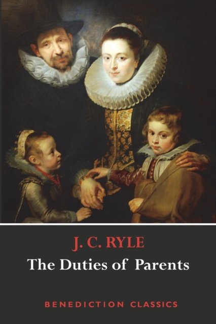 Cover for J C Ryle · The Duties of Parents (Paperback Book) (2019)