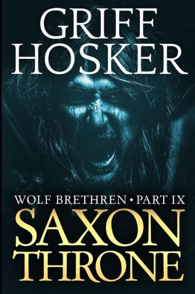 Cover for Griff Hosker · Saxon Throne - Wolf Brethren (Pocketbok) (2018)