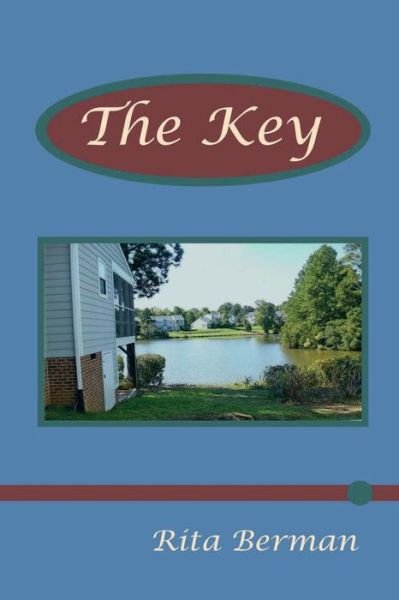 The Key - Rita Berman - Books - Independently Published - 9781792780707 - December 27, 2018