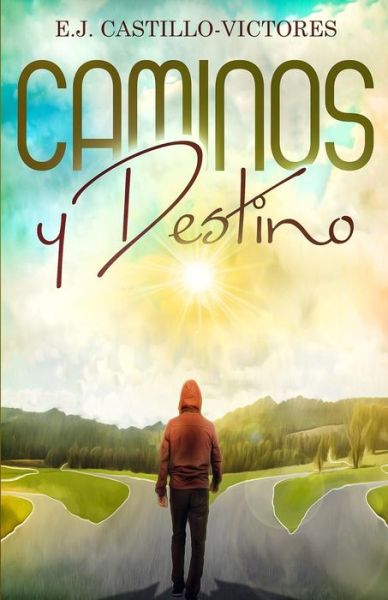 Cover for E J Castillo-Victores · Caminos Y Destino (Paperback Book) (2019)