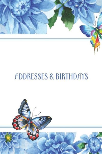 Addresses & Birthdays - Andante Press - Kirjat - Independently Published - 9781793936707 - perjantai 11. tammikuuta 2019