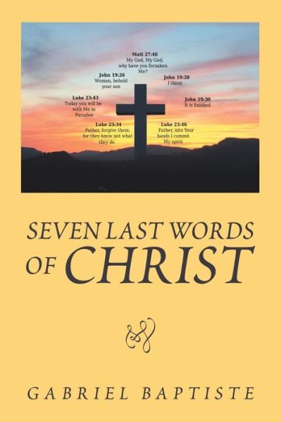 Cover for Gabriel Baptiste · Seven Last Words of Christ (Paperback Book) (2021)