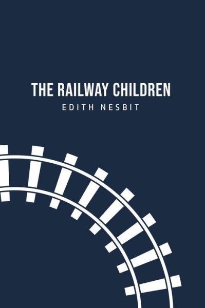 Cover for Edith Nesbit · The Railway Children (Paperback Bog) (2020)