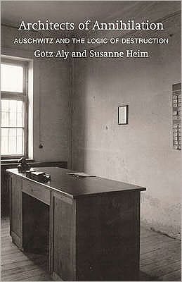 Cover for Gotz Aly · Architects of Annihilation: Auschwitz and the Logic of Destruction (Paperback Book) (2003)