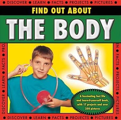 Find out About the Body - Steve Parker - Böcker - Anness Publishing - 9781843228707 - 16 mars 2013