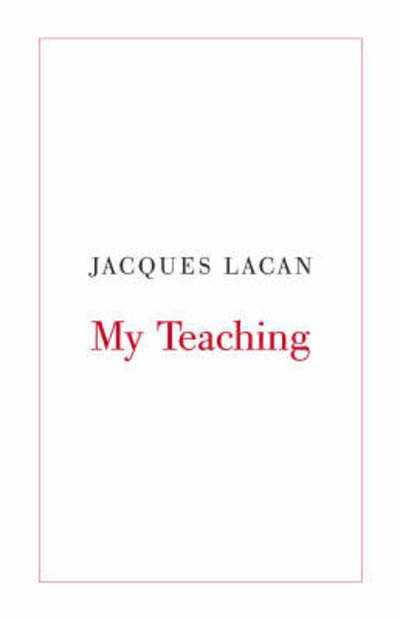 My Teaching - Jacques Lacan - Boeken - Verso Books - 9781844672707 - 9 januari 2009