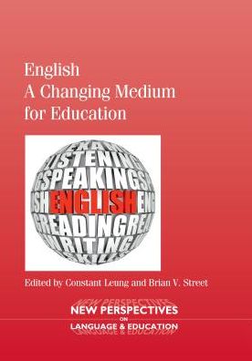 Cover for English - A Changing Medium for Education - New Perspectives on Language and Education (Paperback Book) (2012)