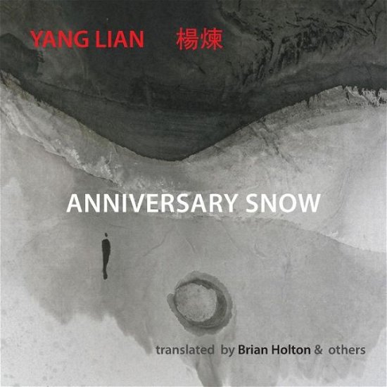 Cover for Yang Lian · Anniversary Snow (Paperback Book) (2019)