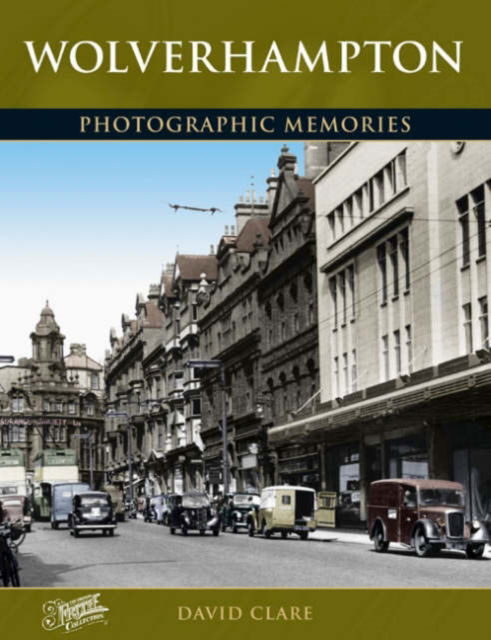 Cover for David Clare · Wolverhampton: Photographic Memories (Paperback Book) (2005)