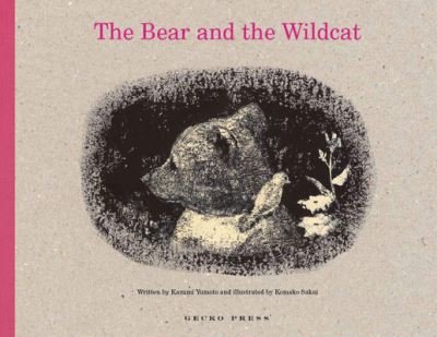 Cover for Kazumi Yumoto · The Bear and the Wildcat (Hardcover Book) (2011)