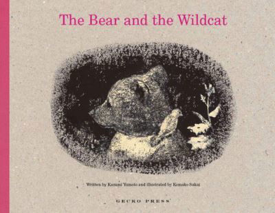 Cover for Kazumi Yumoto · The Bear and the Wildcat (Gebundenes Buch) (2011)