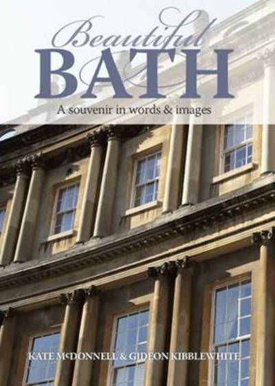 Cover for Kate Mcdonnell · Beautiful Bath: a Souvenir in Words &amp; Images (Paperback Book) (2012)