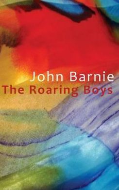 Cover for John Barnie · The Roaring Boys (Paperback Book) (2012)