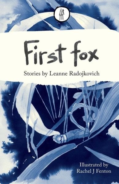 Cover for Leanne Radojkovich · First fox - The Emma Press Prose Pamphlets (Paperback Book) (2017)