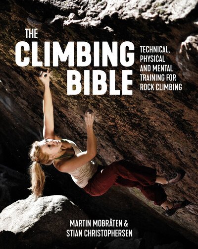 Cover for Martin Mobraten · The Climbing Bible: Technical, physical and mental training for rock climbing - The Climbing Bible (Paperback Bog) (2020)