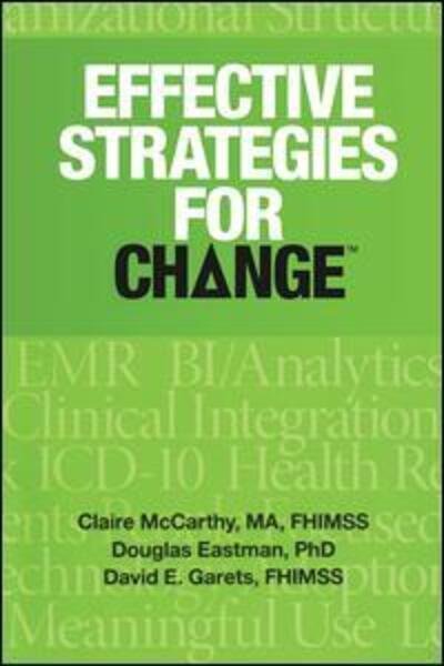 Cover for Claire McCarthy · Effective Strategies for Change - HIMSS Book Series (Paperback Book) (2014)