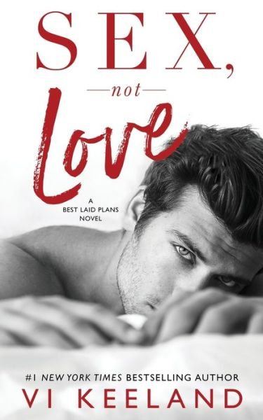 Cover for VI Keeland · Sex, Not Love (Pocketbok) (2018)