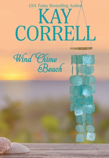 Cover for Kay Correll · Wind Chime Beach (Hardcover Book) (2022)