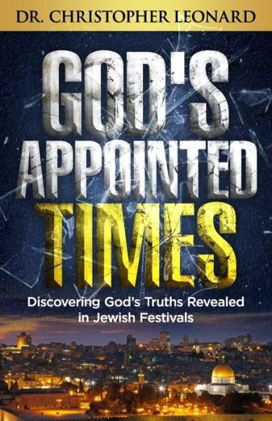 Cover for Christopher Leonard · God's Appointed Times (Paperback Book) (2019)