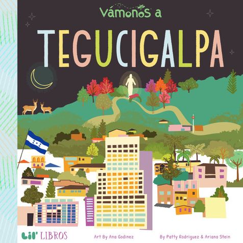 Cover for Patty Rodriguez · Vamonos: Tegucigalpa (Board book) (2021)