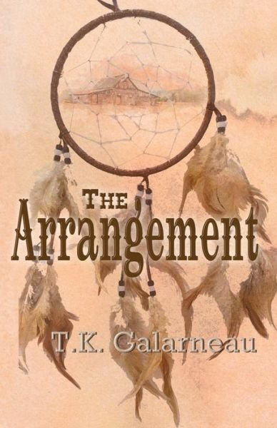 Cover for T K Galarneau · The Arrangement (Paperback Book) (2021)