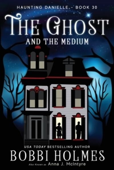 Cover for Bobbi Holmes · Ghost and the Medium (Book) (2022)