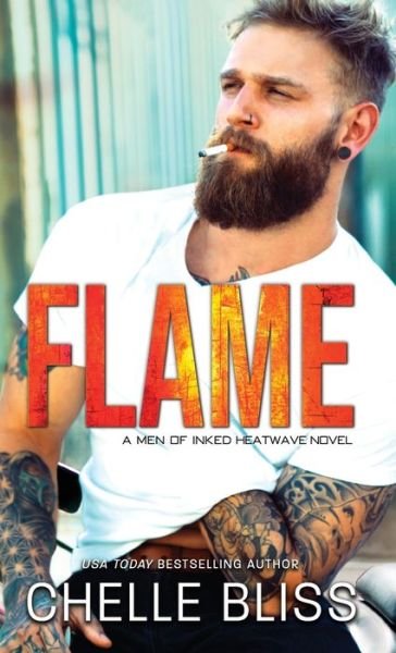 Cover for Chelle Bliss · Flame (Hardcover bog) (2019)