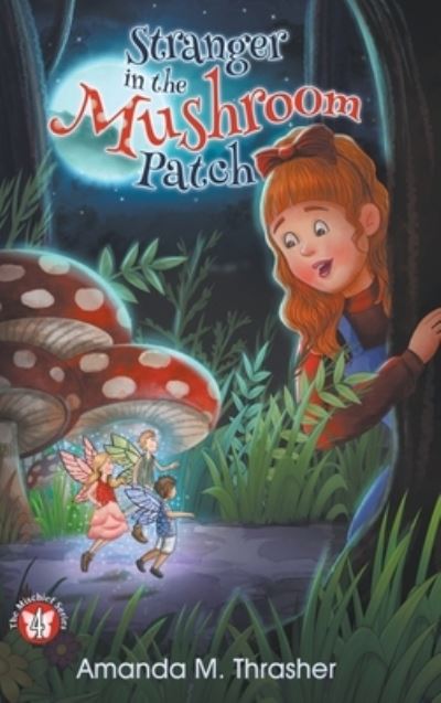 Cover for Amanda M Thrasher · Stranger in the Mushroom Patch (Hardcover Book) (2022)