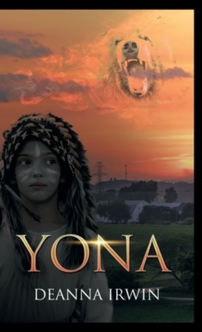 Cover for Deanna Irwin · Yona (Innbunden bok) (2020)