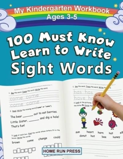 Cover for LLC Home Run Press · My 100 Must Know Learn to Write Sight Words Kindergarten Workbook Ages 3-5 (Paperback Bog) (2020)