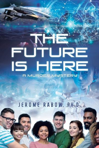 Cover for Jerome Rabow · Future Is Here (Book) (2021)