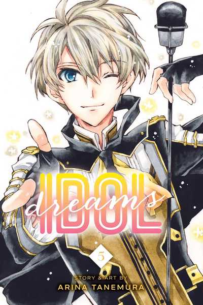 Cover for Arina Tanemura · Idol Dreams, Vol. 5 - Idol Dreams (Paperback Book) (2018)