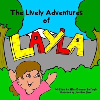 Cover for Hiba Dahman Balfaqih · The Lively Adventures of Layla! (Pocketbok) (2017)
