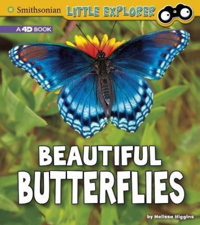 Beautiful Butterflies A 4D Book - Melissa Higgins - Kirjat - Capstone - 9781977105707 - keskiviikko 2. tammikuuta 2019