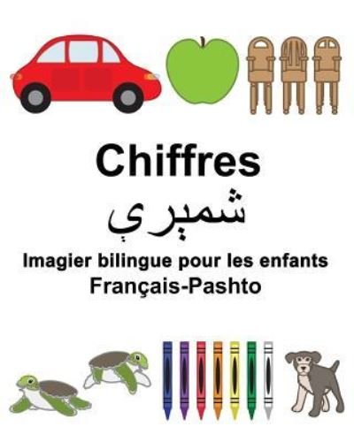 Francais-Pashto Chiffres Imagier bilingue pour les enfants - Richard Carlson Jr - Kirjat - Createspace Independent Publishing Platf - 9781983467707 - sunnuntai 31. joulukuuta 2017