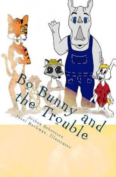 Joshua Robertson · Bo Bunny and the Trouble (Paperback Bog) (2018)